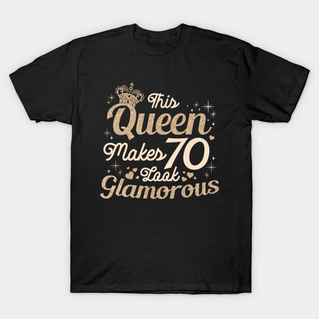 This Queen Makes 70 Look Glamorous T-Shirt by Kali Space